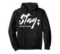 Stay Your Story Is Not Over Mental Health Suicide Awareness Pullover Hoodie