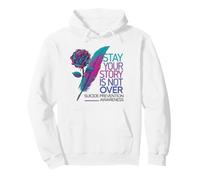 Stay your Story is Not Over Suicide Prevention Awareness Pullover Hoodie