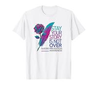 Stay Your Story is Not Over Suicide Prevention Awareness T-Shirt