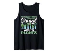 Stayed with My Plants Funny Plant Lover Gardener Tank Top
