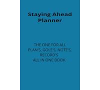 STAYING AHEAD PLANNER: ONE 4 ALL