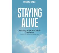 Staying Alive: Finding Hope and Faith After Loss
