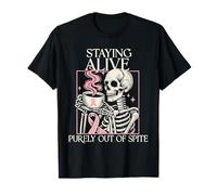 Staying Alive Purely Out of Spite Skeleton Drink Coffee T-Shirt