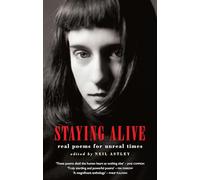Staying Alive: real poems for unreal times