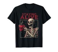 Staying Alive Skeleton Drink Coffee Funny Skull Halloween T-Shirt