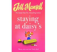 Staying at Daisy's: The fans' favourite novel: Jill Mansell