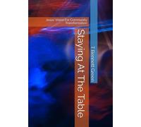 Staying At The Table: Jesus' Vision For Community Transformation