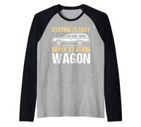 Staying Classy in My Station Wagon Raglan Baseball Tee
