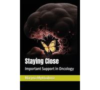 Staying Close: Important Support in Oncology