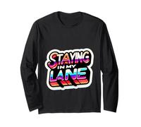 Staying In My Lane Growth Goals Motivation |------ Long Sleeve T-Shirt