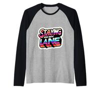 Staying In My Lane Growth Goals Motivation |------ Raglan Baseball Tee