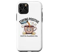Staying Positive Until The Breakdown Hits Case for iPhone 11 Pro