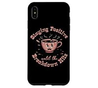 Staying Positive Until The Breakdown Hits Fun Case for iPhone XS Max