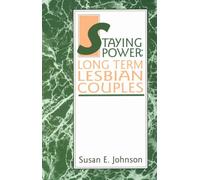 Staying Power: Long Term Lesbian Couples