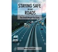 Staying Safe on our Roads: The Small Margin for Error