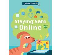 Staying Safe Online (Computer Kids)