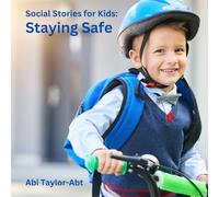 Staying Safe: Social Stories for Kids