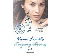 Staying strong. Le parole che mi hanno dato la forza