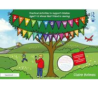 Staying Well Activity Book: Practical Activities to Support Children Aged 7-12 whose Best Friend is Leaving