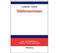 Stdtetourismus by Silke Landgrebe, Peter Schnell - 9783486576771