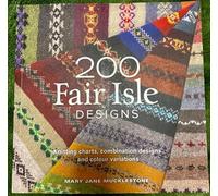 200 Fair Isle Designs: Knitting Charts, Combination Designs, and Colour Variations