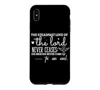 Steadfast Love of the Lord Never Ceases Inspirational Bible Case for iPhone XS Max