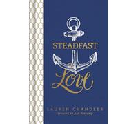 Steadfast Love: The Response of God to the Cries of Our Heart