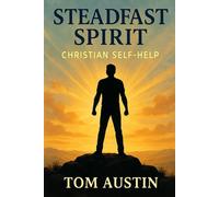 Steadfast Spirit: Christian Self-Help