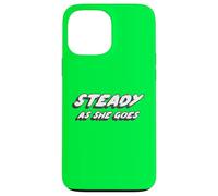 Steady as She Goes | 2000's Music Song White Case for iPhone 13 Pro Max