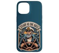 Steady As She Goes/Man/Nautical/Sea/Life Challenges Case for iPhone 15