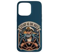 Steady As She Goes/Man/Nautical/Sea/Life Challenges Case for iPhone 15 Pro Max