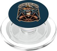 Steady As She Goes/Man/Nautical/Sea/Life Challenges PopSockets PopGrip for MagSafe
