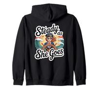 Steady As She Goes/nautical/sailing/challenges of life Zip Hoodie