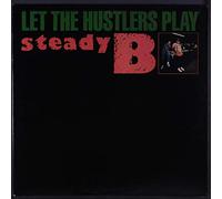 Steady B - Let The Hustlers Play