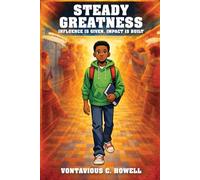 Steady Greatness: Influence Is Given. Impact Is Built.