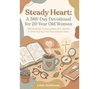 Steady Heart: A 366-Day Devotional for 20 Year Old Women: 366 Readings To Strengthen Your Identity In Christ During Your Foundational Years