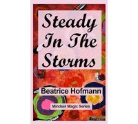 Steady In The Storms: 2 (Mindset Magic)