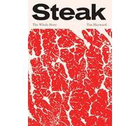 Steak : The Whole Story
