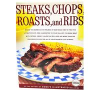 Steaks, Chops Roasts and Ribs (The Best Recipe)
