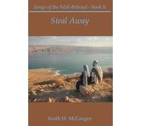 Steal Away (Songs of the Well-Beloved)