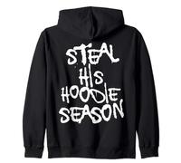 Steal His Hoodie Season Girlfriend Wife Zip Hoodie