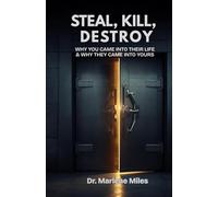 STEAL, KILL, DESTROY: Why You Came into Their Life & Why They Came into Yours (COUNTERFEIT SERIES)
