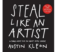 Steal Like an Artist 10th Anniversary Gift Edition with - NEW Austin Kleon 2022