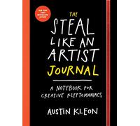The Steal Like an Artist Journal - A Notebook for Creative Kleptomaniacs - Workman Adult