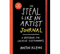 The Steal Like an Artist Journal - A Notebook for Creative Kleptomaniacs - Workman Adult