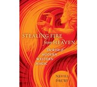 Stealing Fire from Heaven: The Rise of Modern Western Magic