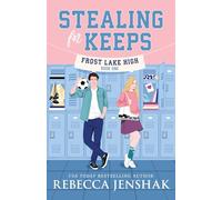 Stealing for Keeps: 1 (Frost Lake High)