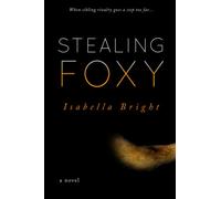 Stealing Foxy: A Novel