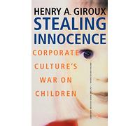 Stealing Innocence: Corporate Culture's War on Children
