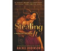 Stealing It: A Second Chance Small Town Military Romance: 3 (The Bronze Bay SEALs)